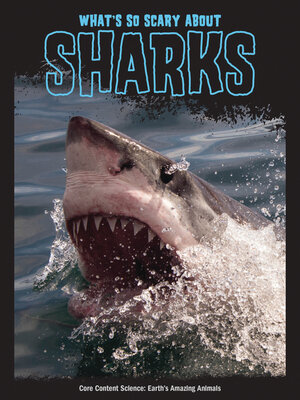 cover image of What's So Scary about Sharks?